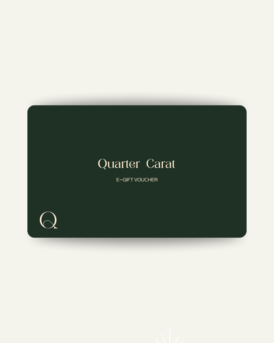 E-Gift Card – Quarter Carat